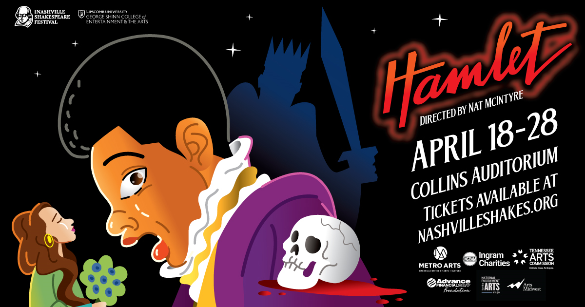 The Nashville Shakespeare Festival and Lipscomb University’s Department of Theatre present Hamlet